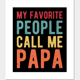 My Favorite People Call Me Papa gifts for him Posters and Art